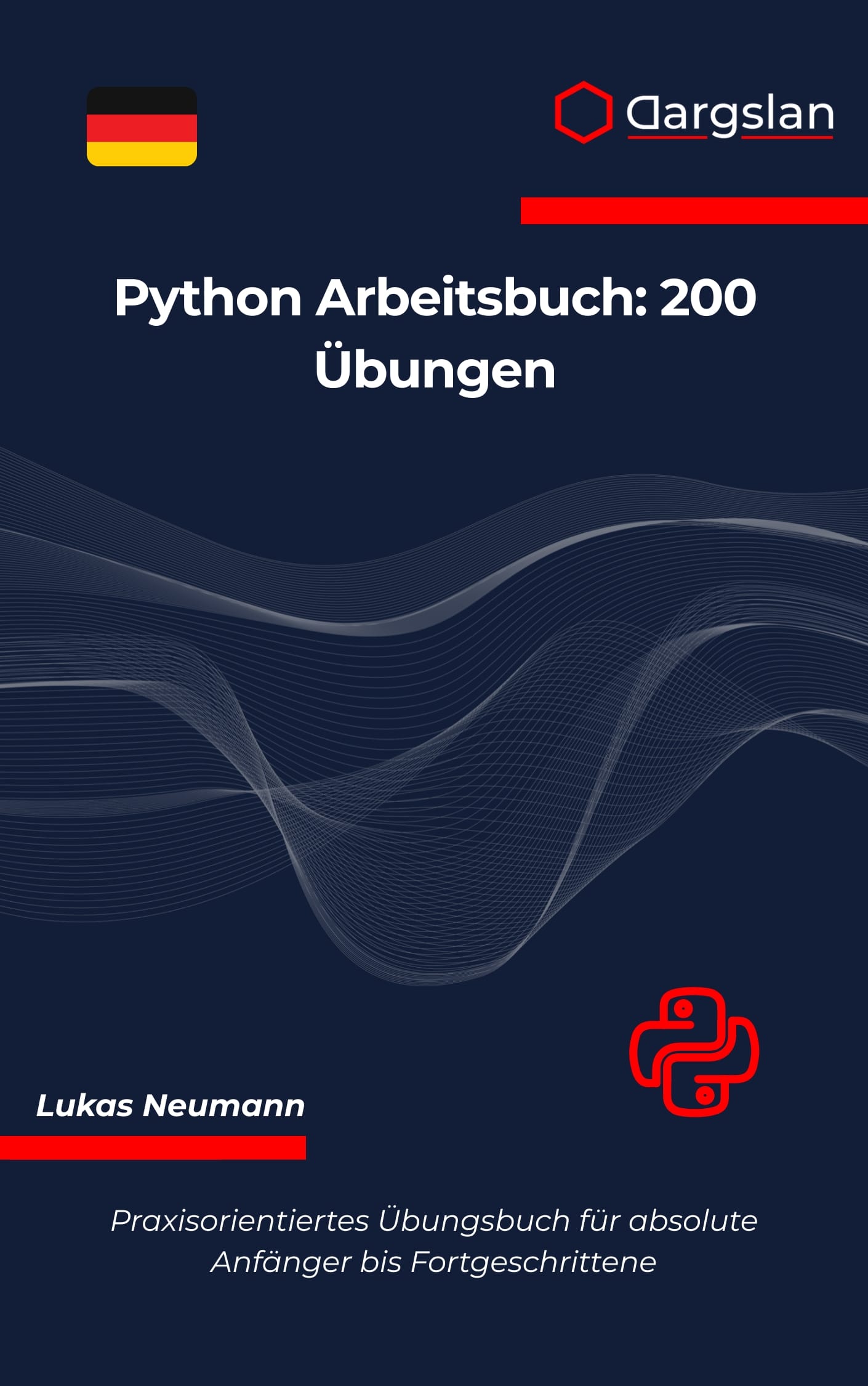 Python Arbeitsbuch: 200 Übungen