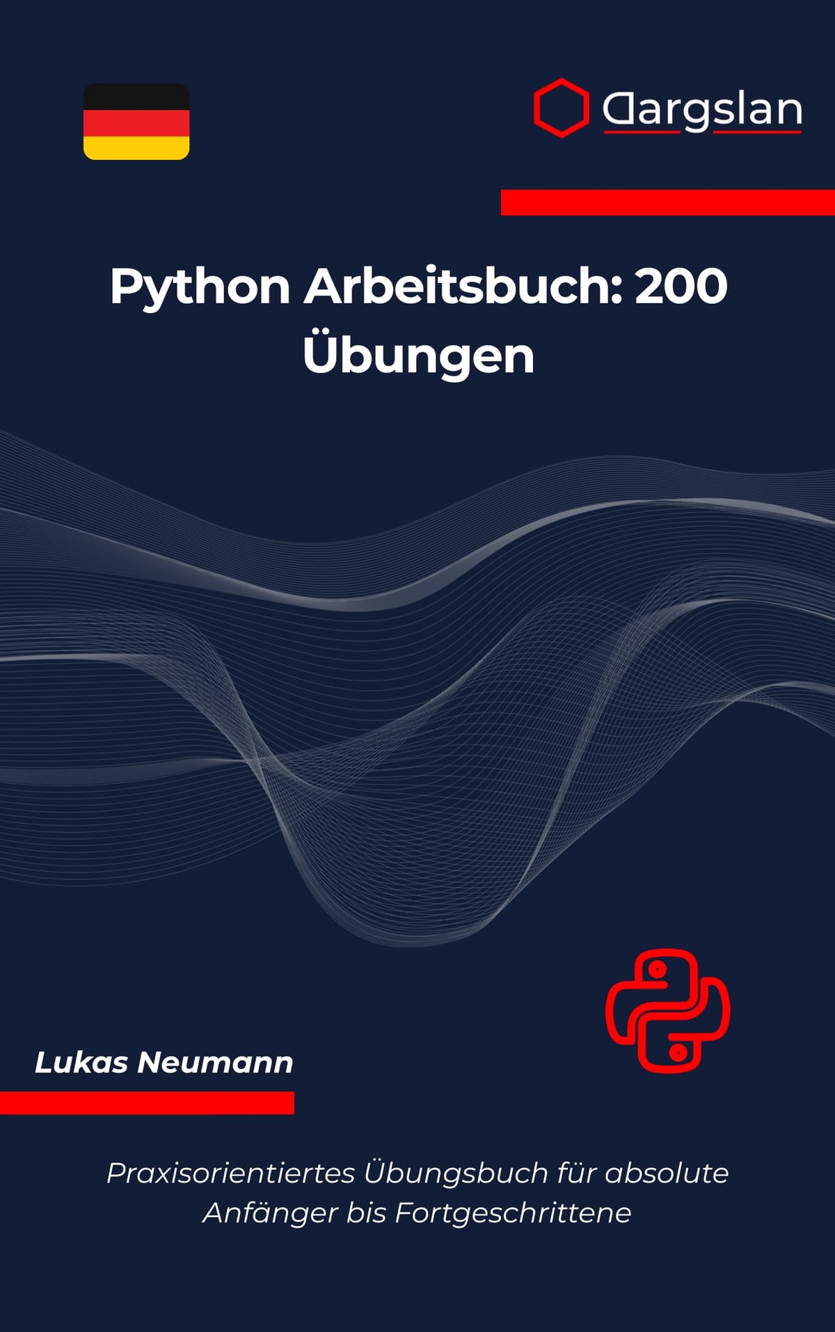 Python Arbeitsbuch: 200 Übungen